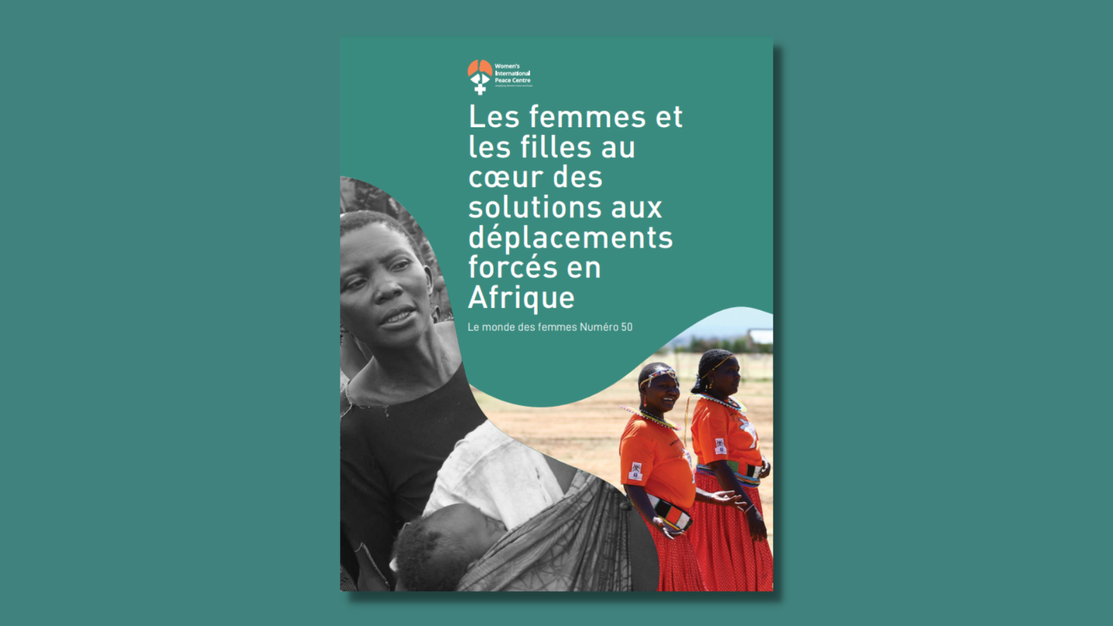 Les femmes et les filles au centre des solutions en faveur des déplacés ...