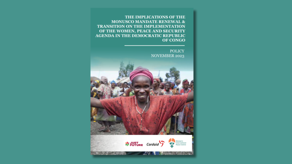 The Implications of MONUSCO Mandate Renewal & Transition on the Implementation of the Women, Peace and Security Agenda in the Democratic Republic of Congo
