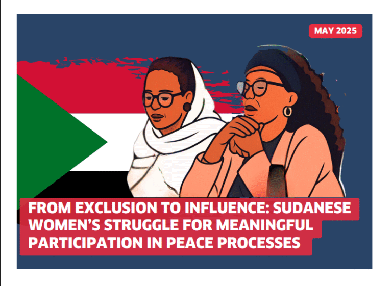 Artistic Illustration of two Sudanese women in thoughtful poses, one wearing a white hijab and the other in glasses and a headwrap, set against the Sudanese flag. The text reads: “From Exclusion to Influence: Sudanese Women’s Struggle for Meaningful Participation in Peace Processes – May 2025