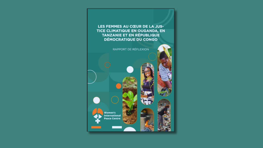 Les Femmes au Cœur de la Justice Climatique en Ouganda, en Tanzanie et en République Démocratique du Congo
